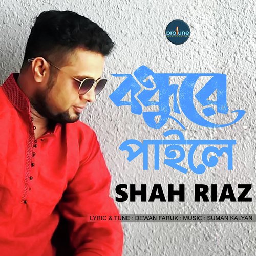 Bondhure Paile by Shah Riaz - Download on PagalFree