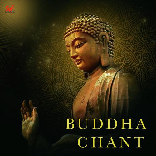 Buddha Chant by Arijit Paul, Suanjito Dutta, Suanjito Dutta - Download on PagalFree