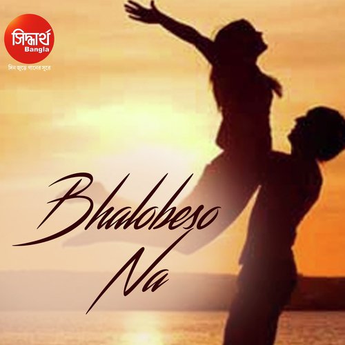 Bhalobeso Na by Sourin Bhatt - Download on PagalFree