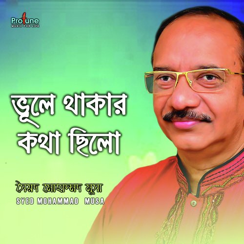 Bhule Thakar Kotha Chilo by Syed Mohammad Musa - Download on PagalFree
