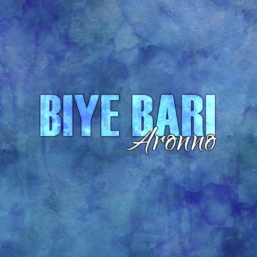 Biye Bari by Aronno - Download on PagalFree