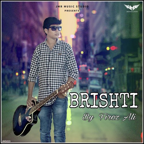 Brishti by Firoz Ali - Download on PagalFree