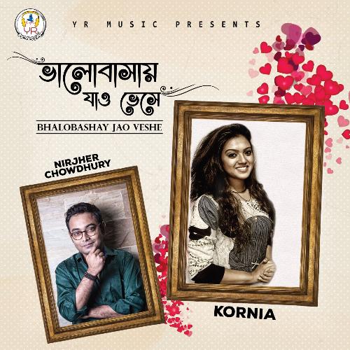 Bhalobashay Jao Veshe by Kornia, Nirjher Chowdhury - Download on PagalFree