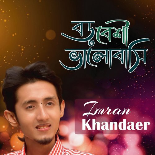 Boro Beshi Bhalobashi by Imran Khandaer - Download on PagalFree