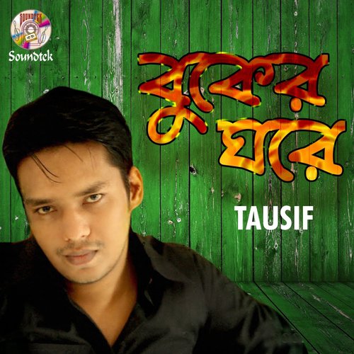 Buker Ghore by Tausif - Download on PagalFree