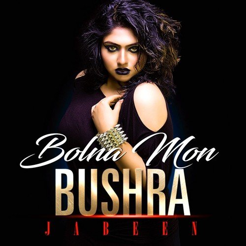Bolna Mon by Bushra Jabeen - Download on PagalFree