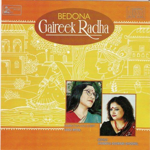 Bedona Gaireek Radha by Sharmila Goswami Ghoshal amp Saoli Mitra - Download on PagalFree