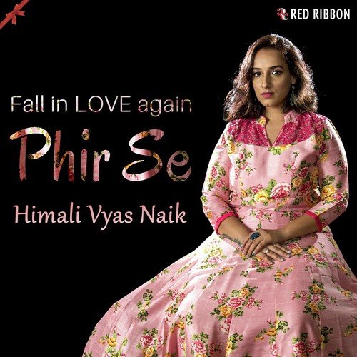 Phir Se by Himali Vyas Naik - Download on PagalFree