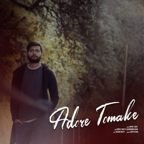Adore Tomake by Rupak Tiary - Download on PagalFree
