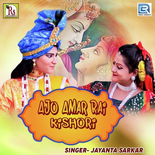 Ajo Amar Rai Kishori by Jayanta Sarkar - Download on PagalFree