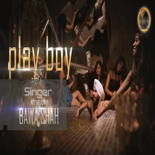 Play Boy by Bawa Shah - Download on PagalFree
