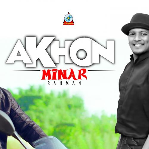 Akhon by Minar Rahman - Download on PagalFree