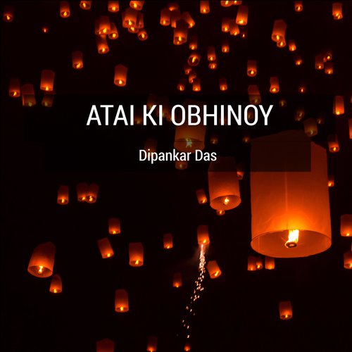 Atai Ki Obhinoy by Dipankar Das - Download on PagalFree