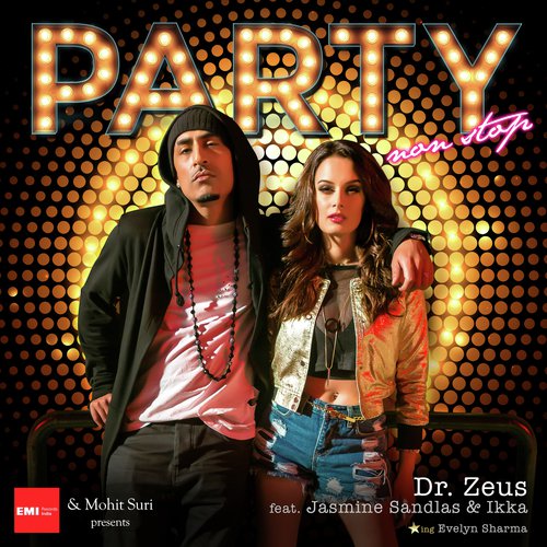 Party Nonstop by Dr Zeus, Ikka Singh, Jasmine Sandlas - Download on PagalFree