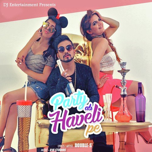 Party Ab Haveli Pe by Double-S - Download on PagalFree