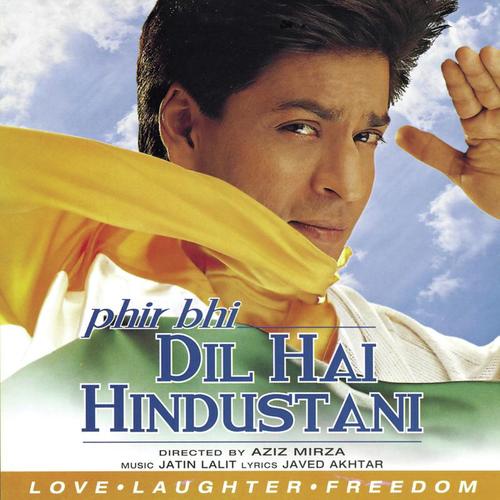 Phir Bhi Dil Hai Hindustani (Pocket Cinema) by Shah Rukh Khan - Download on PagalFree