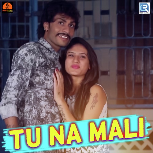Tu Na Mali by Dhaval Barot - Download on PagalFree