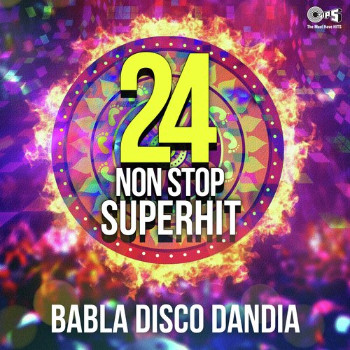 24 Non Stop Superhit Babla Disco Dandia - Part 2 by Babla Mehta - Download on PagalFree