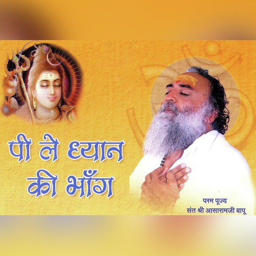 Peelay Dhyan Ki Bhang, Pt. 1 by Sant. Shri. Asharamji Bapu - Download on PagalFree