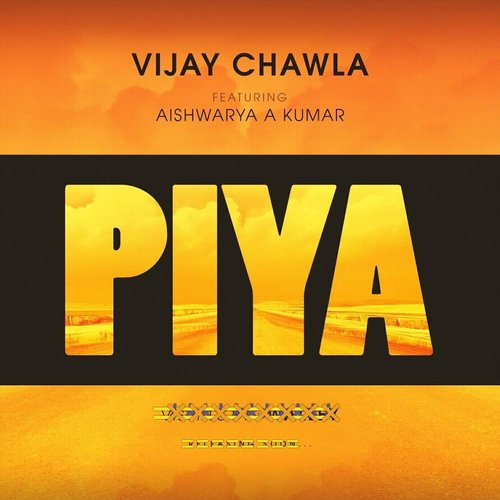 Piya (feat. Aishwarya A Kumar) by Vijay Chawla, Aishwarya A Kumar - Download on PagalFree