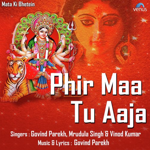 Aai Hoon Tere Dwar Pe by Mrudula Singh, Govind Parekh, Vinod Kumar - Download on PagalFree