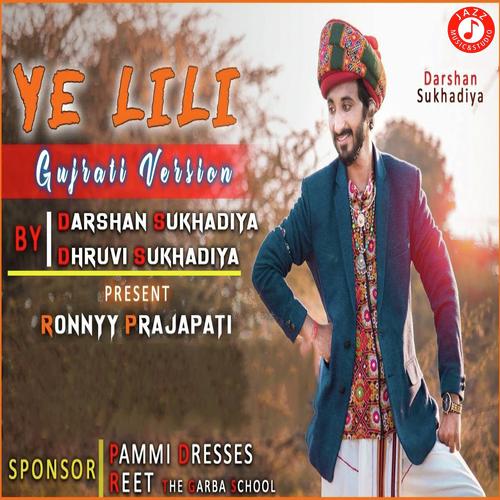 Ye Lili by Dhruvi Sukhadiya, Darshan Sukhadiya, Dhruvi Sukhadiya - Download on PagalFree