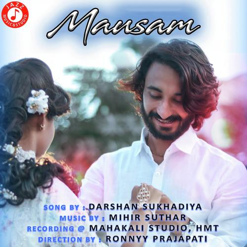 Mausam by Dhruvi Sukhadiya, Darshan Sukhadiya, Dhruvi Sukhadiya - Download on PagalFree