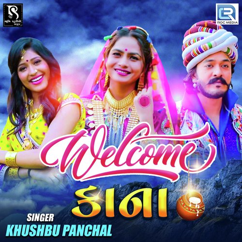 Welcome Kana by Khushbu Panchal - Download on PagalFree