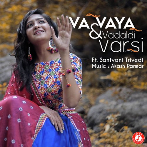 Vaa Vaya Ne Vadal  Vadaldi Varsi by Santvani Trivedi - Download on PagalFree