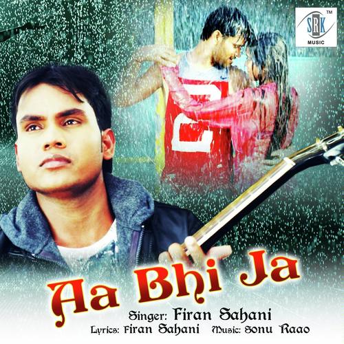 Aa Bhi Ja by Firan Sahani - Download on PagalFree