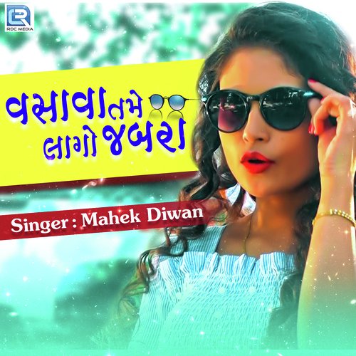 Vasava Tame Lago Jabra by Mahek Diwan - Download on PagalFree