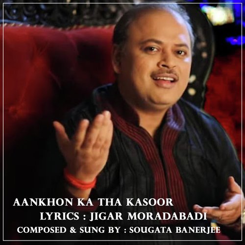 Aankhon Ka Tha Qusoor by Sougata Banerjee - Download on PagalFree