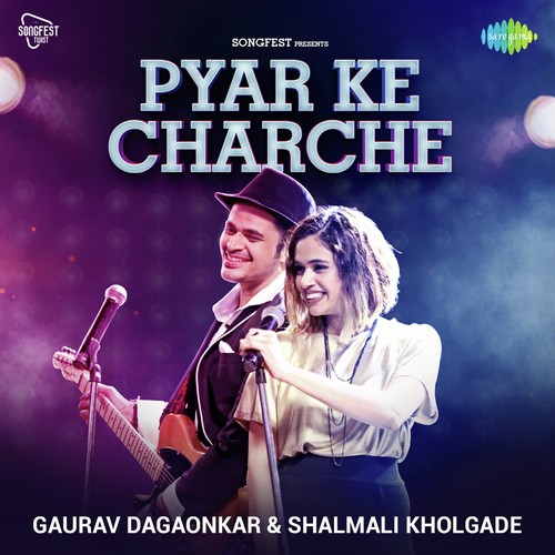 Pyar Ke Charche by Gaurav Dagaonkar, Shalmali Kholgade - Download on PagalFree