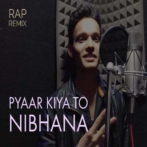 Pyaar Kiya to Nibhana (Rap Remix) by Amit Jha - Download on PagalFree
