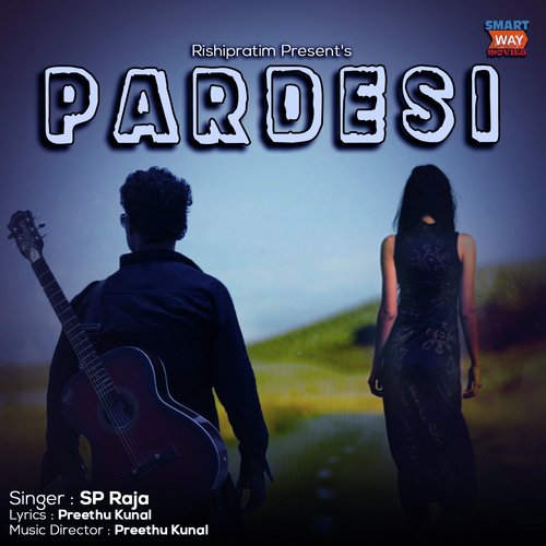 Pardesi by S.P. Raja - Download on PagalFree