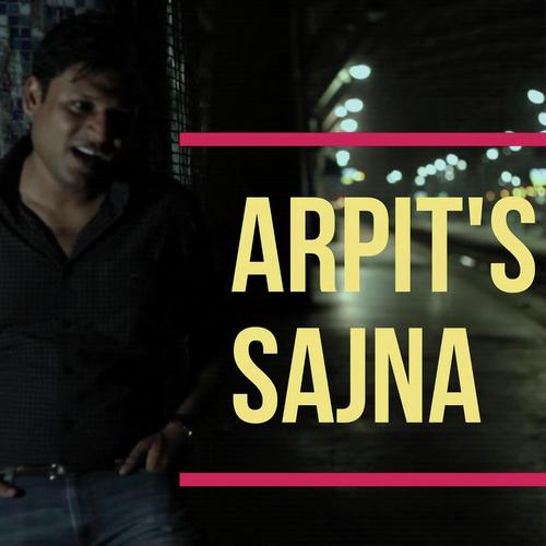 Sajna by ARPIT AND SARODEE - Download on PagalFree