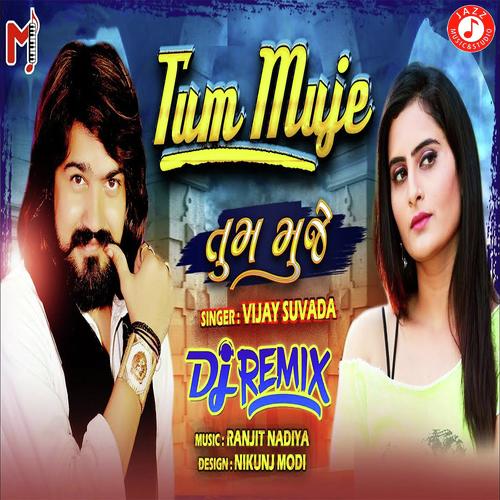 Tum Muje by Vijay Suvada - Download on PagalFree