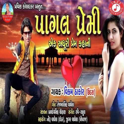 Pagal Premi by Vikram Thakor - Download on PagalFree