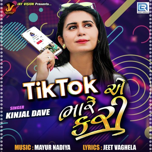 Tik Tok Ae Bhare Kari by Kinjal Dave - Download on PagalFree