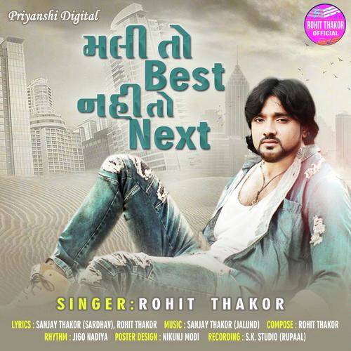 Mali To Best Nahi To Next by Rohit Thakor - Download on PagalFree