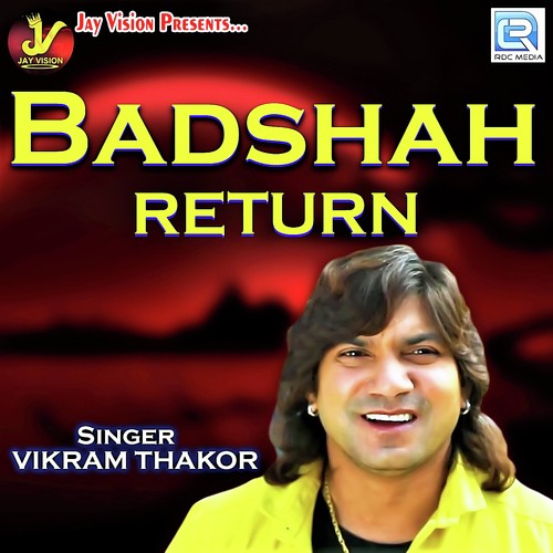 Badshah Returns by Vikram Thakor - Download on PagalFree