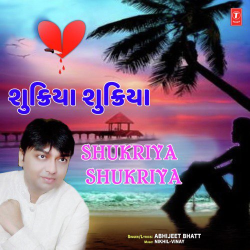 Shukriya Shukriya by Abhijeet Bhatt, Nikhil-Vinay - Download on PagalFree