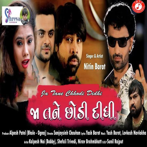 Ja Tane Chhodi Didhi by Nitin Barot - Download on PagalFree