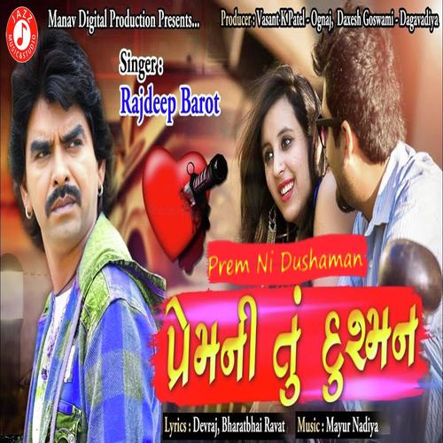 Premni Tu Dushaman by Rajdeep Barot - Download on PagalFree