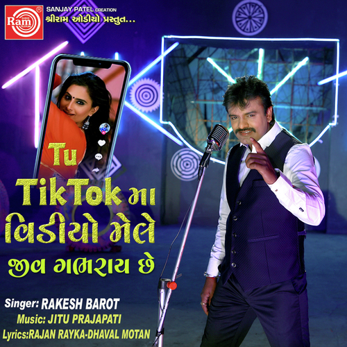Tu Tiktok Video Mele Jiv Gabhray Chhe by Rakesh Barot - Download on PagalFree