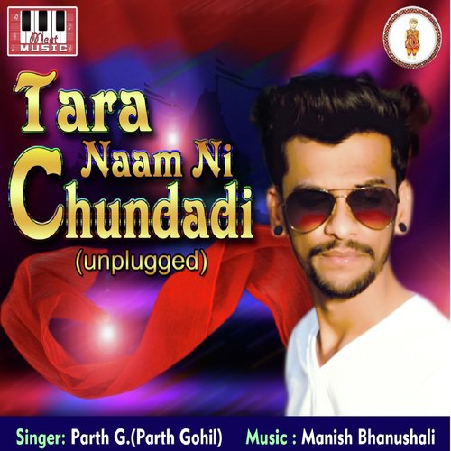 Tara Naam Ni Chundadi by Parth G - Download on PagalFree