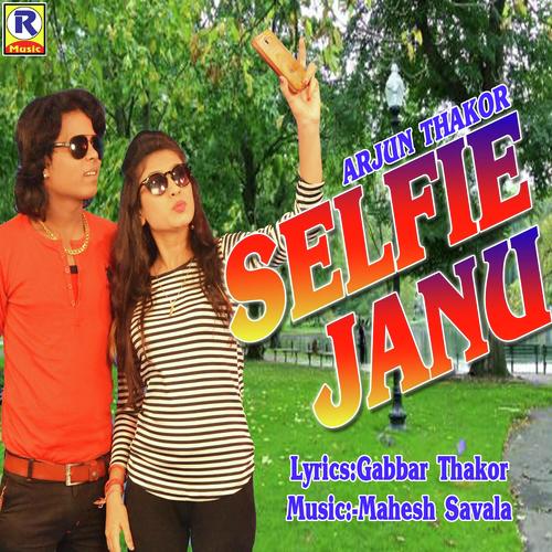 Selfie Janu by Arjun Thakor - Download on PagalFree