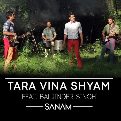Tara Vina Shyam by Sanam (Band), Balinder Singh - Download on PagalFree