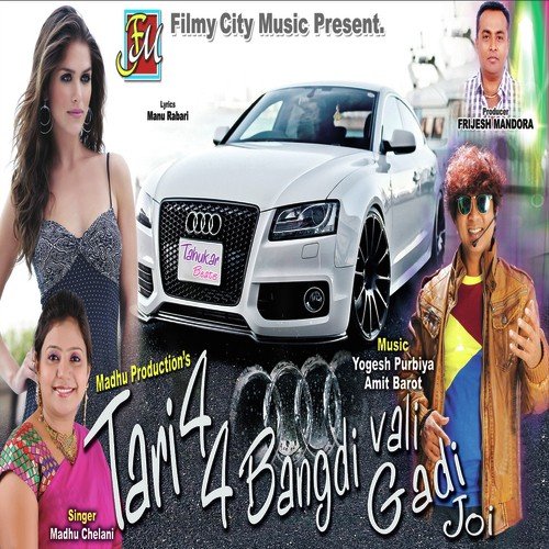 Tari Char Char Bangadi Vali Gadi Joi by Madhu Chelani - Download on PagalFree