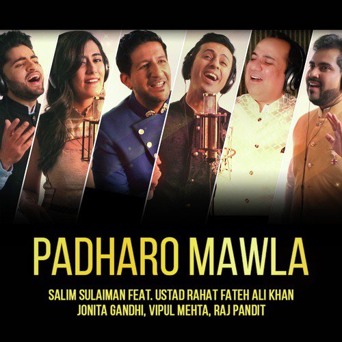 Padharo Mawla by Salim - Sulaiman, Rahat Fateh Ali Khan, Vipul Mehta, Raj Pandit, Jonita Gandhi - Download on PagalFree